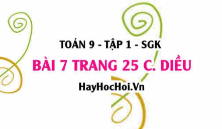 Bài 7 trang 25 Toán 9 tập 1 Cánh Diều